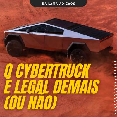 [DLC] ANALISANDO O CYBERTRUCK DA TESLA E NOVIDADES SOBRE O SERTÕES 2024