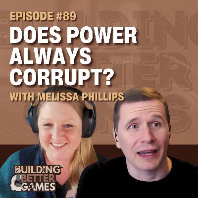 E89: The Cost of Power: Leadership, Burnout & Survival in Game Dev with Melissa Phillips