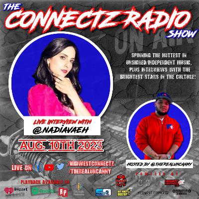 The Connectz Radio Show Interviews @nadiavaeh