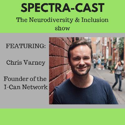Ep9 - Chris Varney, Founder of the I-Can Network