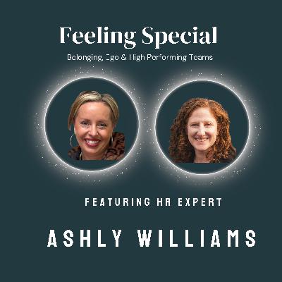 Feeling Special: Belonging, Ego & High Performing Teams