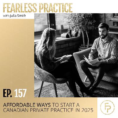 Affordable Ways to Start a Canadian Private Practice in 2025 | Ep 157