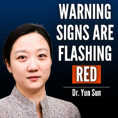 #105 Yun Sun: Something Has Changed in Beijing. Xi Believes Now Is His Final Chance on Taiwan