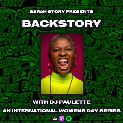 BACKSTORY with DJ Paulette BACKSTORY with DJ Paulette