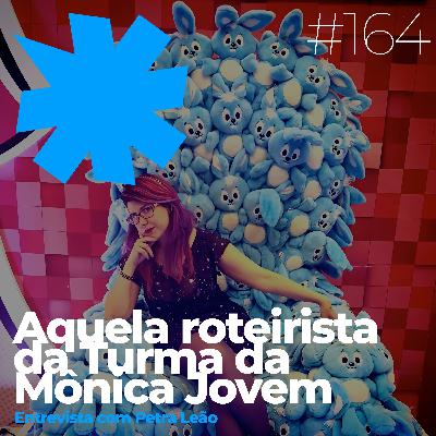 Aquela roteirista da Turma da Mônica Jovem