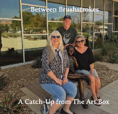 The Art Box - Episode 362 - Between Brushstrokes: A Catch-Up from The Art Box The Art Box - Episode 362 - Between Brushstrokes: A Catch-Up from The Art Box