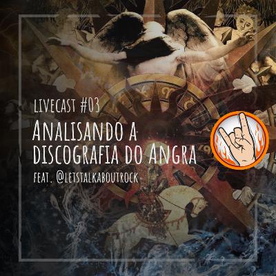 Earside Livecast #03 - Analisando a discografia do Angra