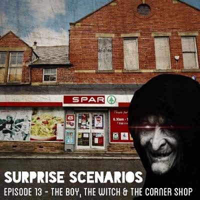 (S1) Episode 13 - The Boy, The Witch & The Corner Shop (S1) Episode 13 - The Boy, The Witch & The Corner Shop