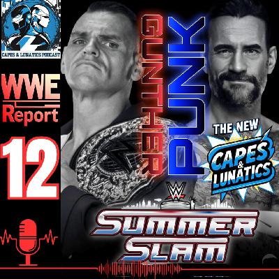 The WWE Report Ep #12: Summerslam 2025 Night One