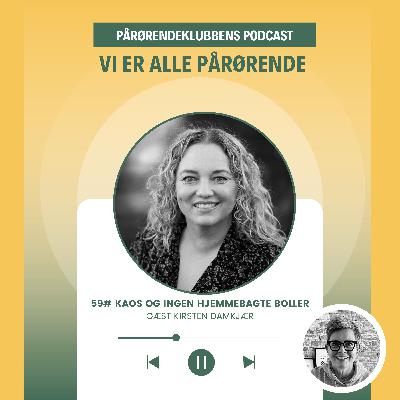 59# Kirsten Damkjær - Kaos og ingen hjemmebagte boller