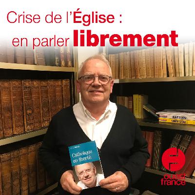 Crise de l’Église : on en parle librement