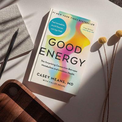 Good Energy by Casey Means