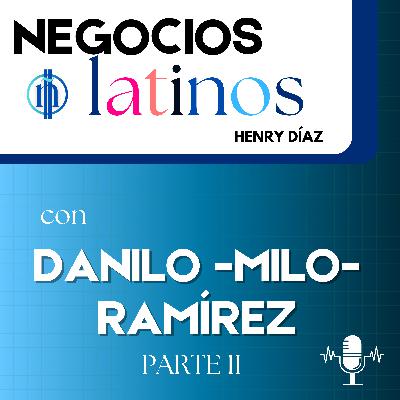 #29 DANILO -MILO- RAMIREZ (PARTE II) #29 DANILO -MILO- RAMIREZ (PARTE II)