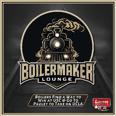 Boilers Find a Way to Win at USC & Go To Pauley to Take on UCLA