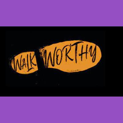 Walk Worthy
