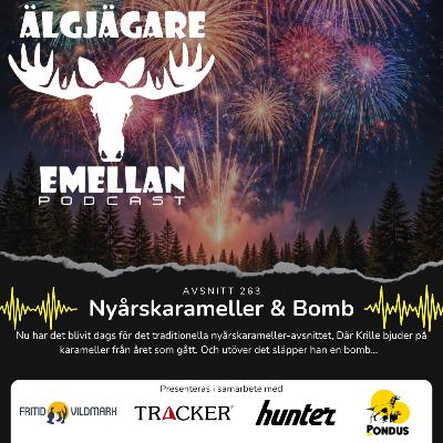 263. Nyårskarameller & Bomb 263. Nyårskarameller & Bomb