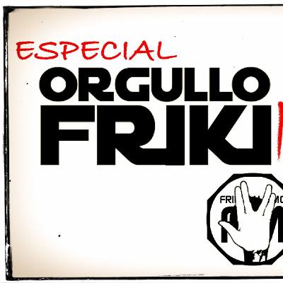 FRIKIMALISMO FM - ESPECIAL "ORGULLO FRIKI" MÁS ALLÁ DEL CINE Y LOS CÓMICS