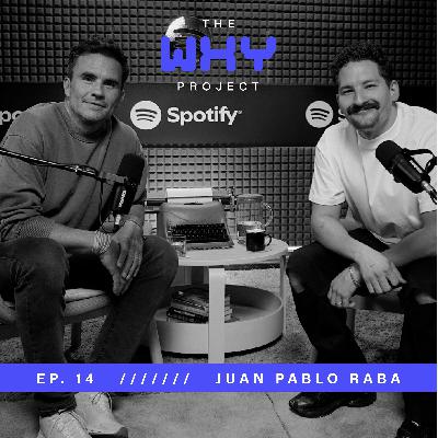 14. Juan Pablo Raba: Salud mental, propósito y vulnerabilidad masculina