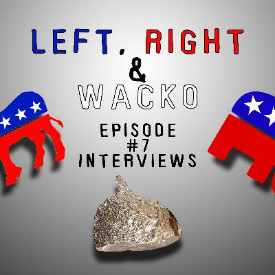 Episode #7 Interviews