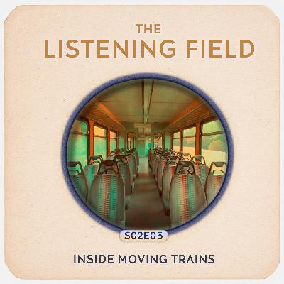 S02E05 - Enclosed Spaces: Trains S02E05 - Enclosed Spaces: Trains