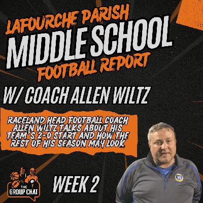 Group Chat Podcast |🏈 Lafourche Parish Middle School Football Report: Week 2