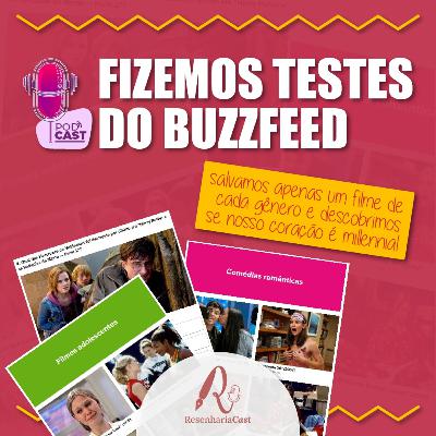 ResenhariaCast 18: Fizemos testes do Buzzfeed