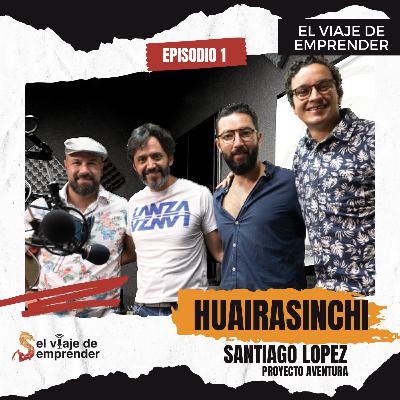 EP1 Huairasinchi EP1 Huairasinchi