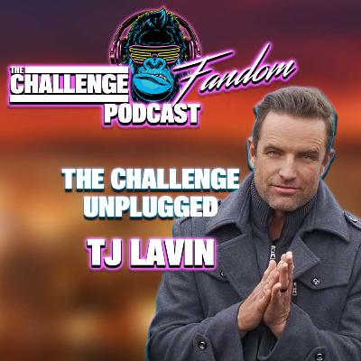 #222 The Challenge Unplugged with TJ Lavin | MTV The Challenge | Beyond The Edit