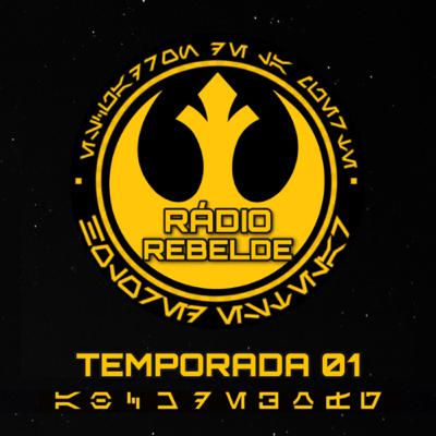 Rádio Rebelde #2 - Como asssitir Star Wars? Rádio Rebelde #2 - Como asssitir Star Wars?
