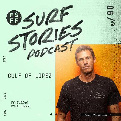 Gulf of Lopez with Cory Lopez