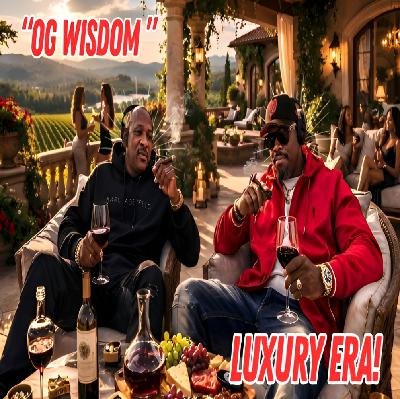 OG Wisdom in a LUXURY ERA! (VIDEO)
