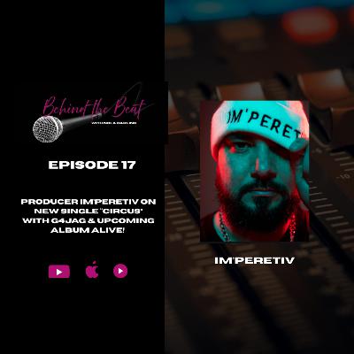 IM’PERETIV on “Circus” with G4Jag, Their Upcoming Album Alive!, and Winning Producer of the Year