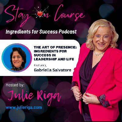 The Art of Presence: Ingredients for Success in Leadership and Life