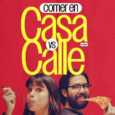 Comer en casa vs comer en la calle | 294 Comer en casa vs comer en la calle | 294