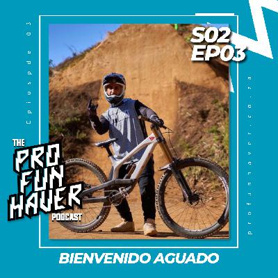 The Pro-Funhaver Podcast - S2EP03 - Happy Ridings with Bienvenido Aguado The Pro-Funhaver Podcast - S2EP03 - Happy Ridings with Bienvenido Aguado
