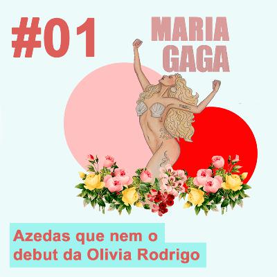 #01 - Azedas que nem o debut da Olivia Rodrigo