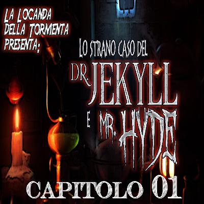 Lo strano caso del Dott. Jekyll e Mr. Hyde - Capitolo 01 Lo strano caso del Dott. Jekyll e Mr. Hyde - Capitolo 01