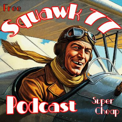 Squawk 77 - Show Trailer