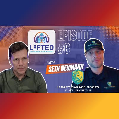 EP# 6 | Seth Neumann From Legacy Garage Doors | Interview by Blair Witkowski EP# 6 | Seth Neumann From Legacy Garage Doors | Interview by Blair Witkowski