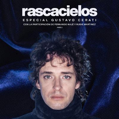 ESPECIAL CERATI Parte 1 - Ft. FER NALÉ y RUDIE MARTINEZ - RASCACIELOS