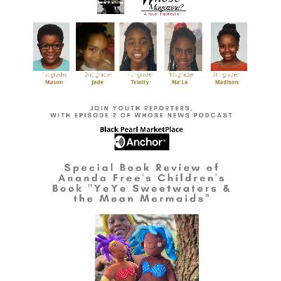 Whose News PodCast For Youth with Black Pearl MarketPlace Whose News PodCast For Youth with Black Pearl MarketPlace