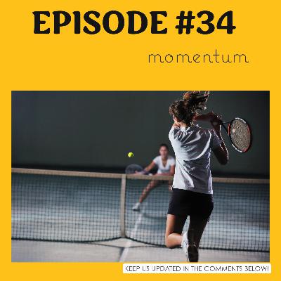 Episode #34 Momentum