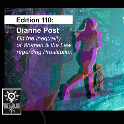 Edition 110: Dianne Post on the Inequality of Women & the Law Regarding Prostitution