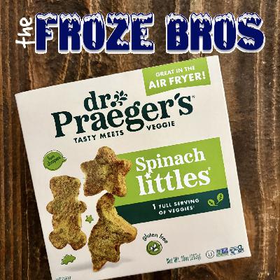 Dr. Praeger’s Spinach Littles: A Froze Bro, a rabbi, and a raspberry walk into a spa… (Ep 51)