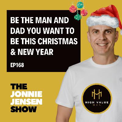Be The Man And Dad You Want To Be This Christmas & New Year
