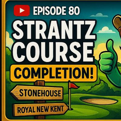 Finishing The Strantz 7 | Stonehouse + Royal New Kent | EP 80