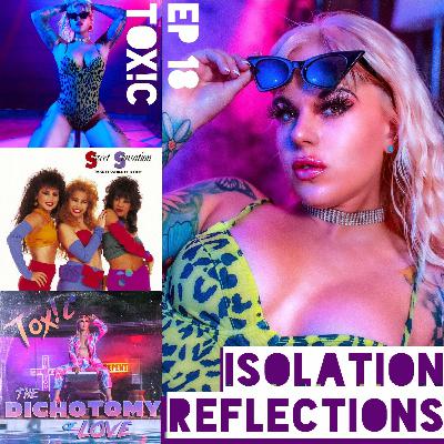 Isolation Ep 18: Tox!c - Pandemic Pop Princess Isolation Ep 18: Tox!c - Pandemic Pop Princess