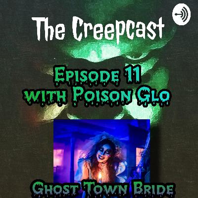 Episode 11 Poison Glo AKA "The Ghost Town Bride" from Knott's Scary Farm