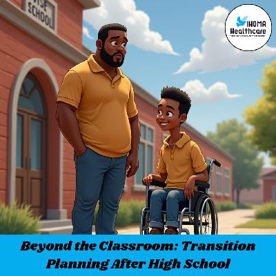 Beyond the Classroom: Transition Planning After High School