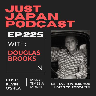 Just Japan Podcast - 225: Preserving Japanese Traditional Boatbuilding with Douglas Brooks Just Japan Podcast - 225: Preserving Japanese Traditional Boatbuilding with Douglas Brooks